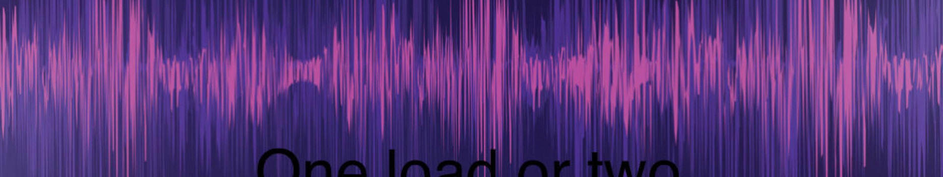 Background Oneloadortwo: moaning and audio