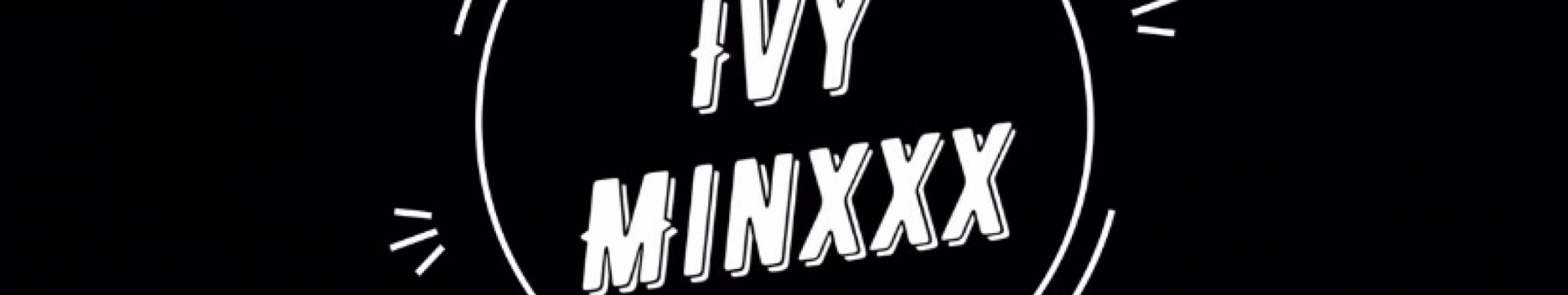 Background Ivy Minxxx