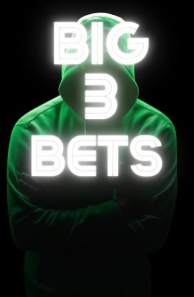 BIG 3 BETS