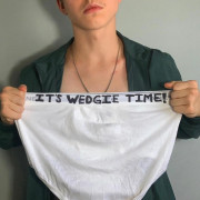 It's Wedgie Time