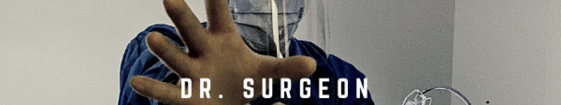 Background Dr. Surgeon