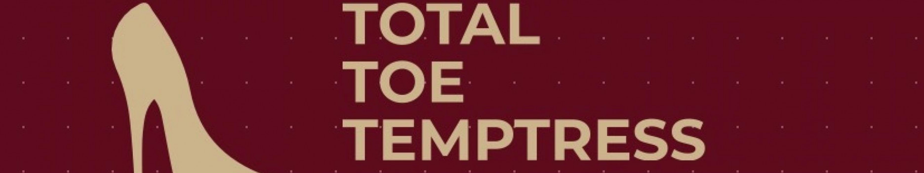 Background Total Toe Temptress Background Total Toe Temptress