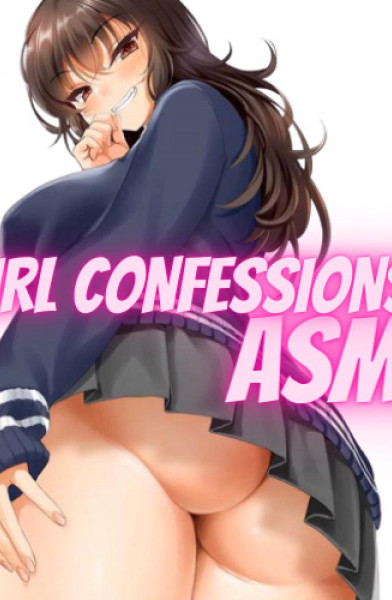 Girl Confessions ASMR