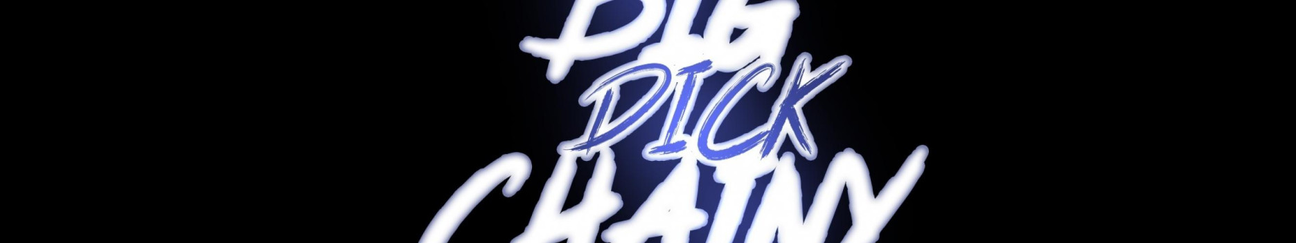 Background BigDickChainy3x